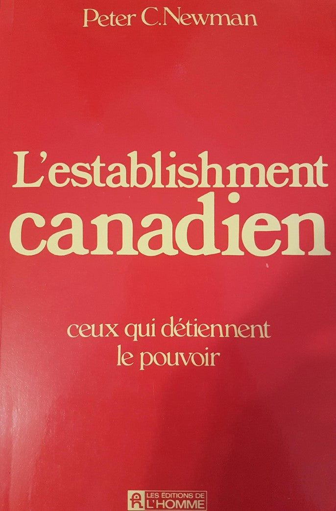 Livre L'Establishment Canadien (Peter C. Newmann) (Livre d'occasion) - ISBN 276190155X