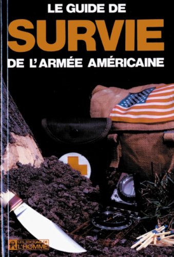 Livre Guide de survie de l'armée américaine - Collectif (Livre d'occasion) - ISBN 2761901592