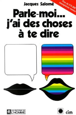 Livre Parle-moi... j'ai des choses à te dire (Jacques Salomé) (Livre d'occasion) - ISBN 2761902440