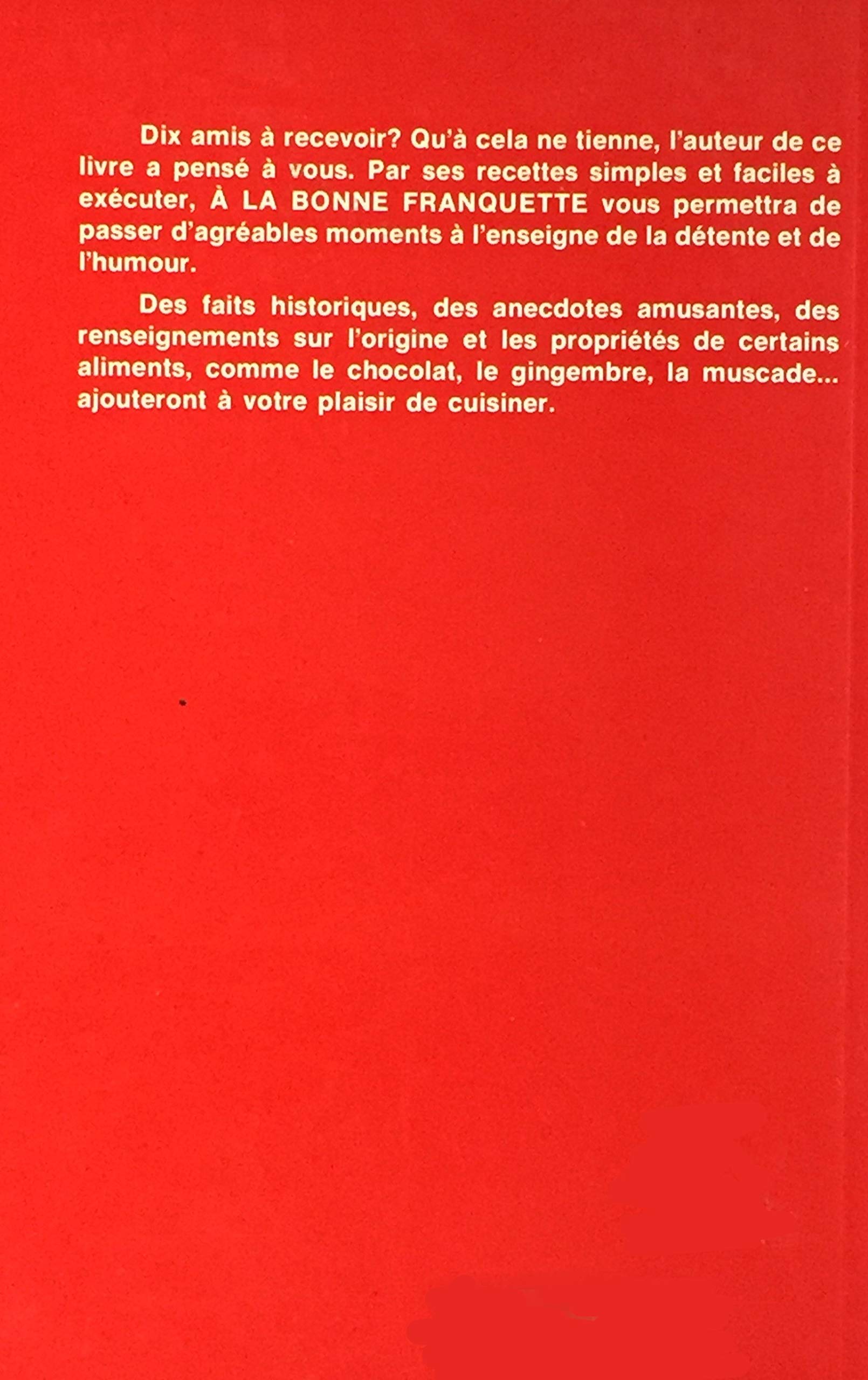 Livre À la bonne franquette : Des recettes faciles et amusantes pour 10 - Clémence Arieh (Livre d...