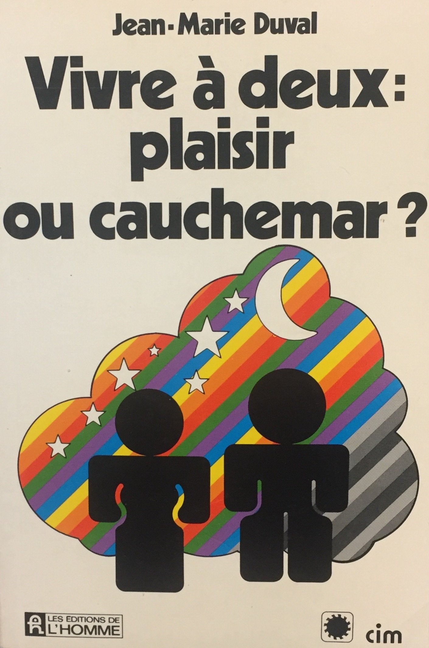 Livre Vivre à deux: Plaisir ou cauchemar? - Jean-Marie Duval (Livre d'occasion) - ISBN 2761903625
