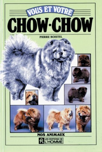 Livre Vous et votre Chow-Chow - Pierre Boistel (Livre d'occasion) - ISBN 2761904958