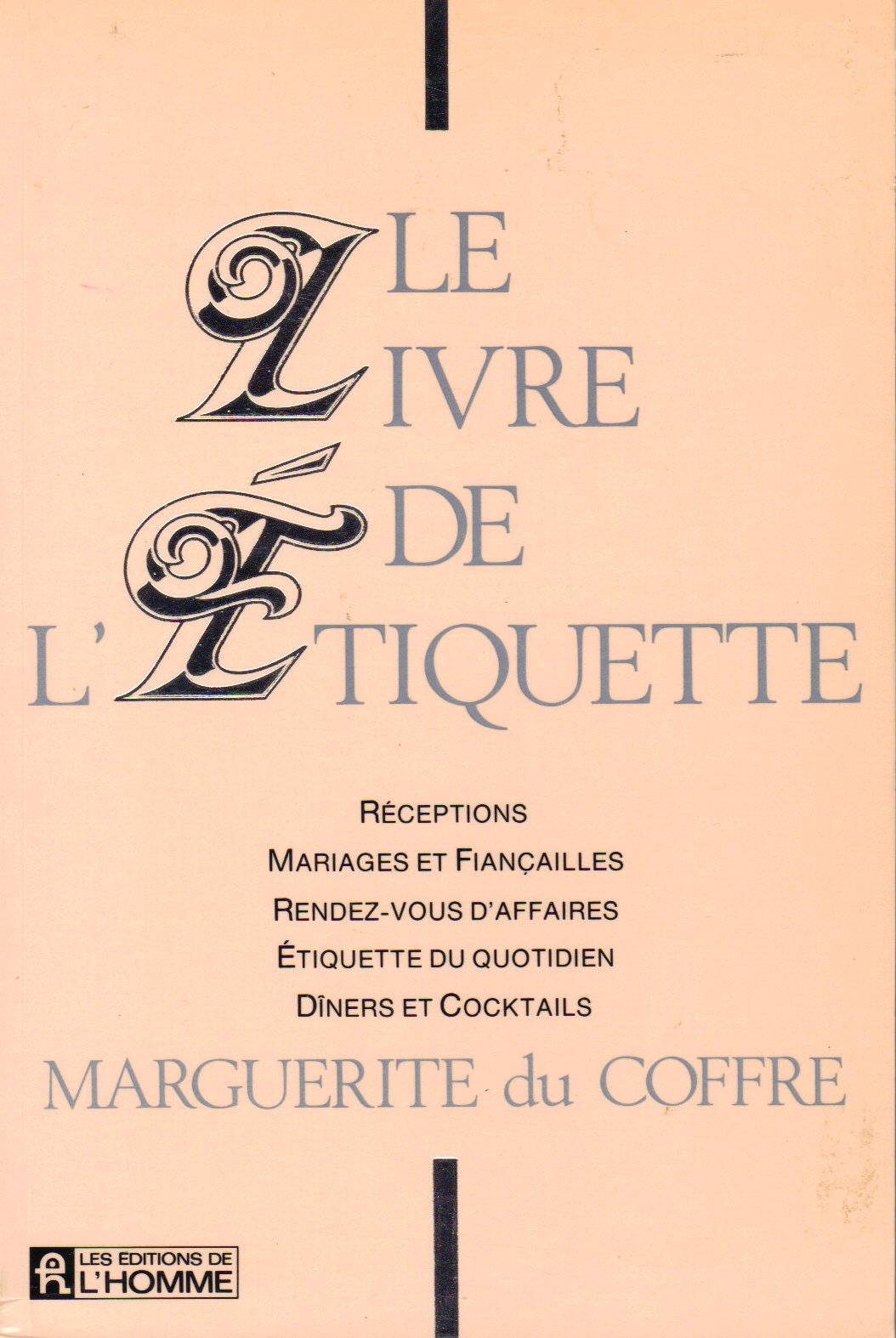 Livre Le livre de l'étiquette : réceptions, mariages et fiançailles, rendez-vous d'affaire, étiqu...