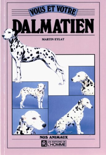 Livre Vous et votre Dalmatien - Martin Eylat (Livre d'occasion) - ISBN 2761906713