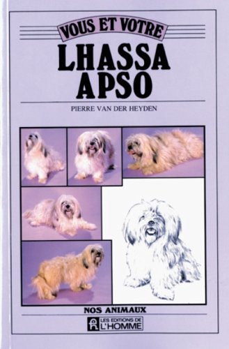 Livre Vous et votre Lhassa Apso - Pierre Van Der Heyden (Livre d'occasion) - ISBN 2761907671