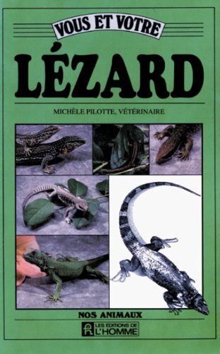Livre Vous et votre Lézard - Michèle Pilotte (Livre d'occasion) - ISBN 2761908708