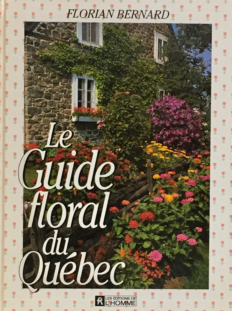 Livre Guide floral du Québec (Florian Bernard) (Livre d'occasion) - ISBN 276190883X