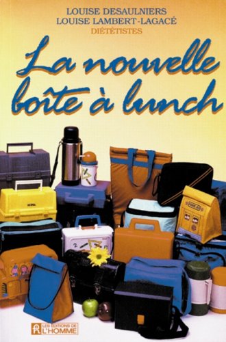 Livre La nouvelle boîte à lunch - Louise Desaulniers (Livre d'occasion) - ISBN 2761910419
