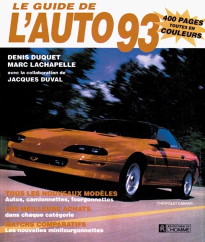 Livre Le Guide de l'Auto 1993 (Denis Duquet, Marc Lachapelle) (Livre d'occasion) - ISBN 2761910559