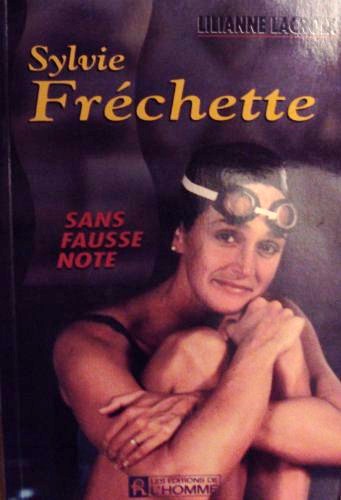 Livre Sylvie Fréchette : sans fausse note - Sylvie Fréchette (Livre d'occasion) - ISBN 2761911180
