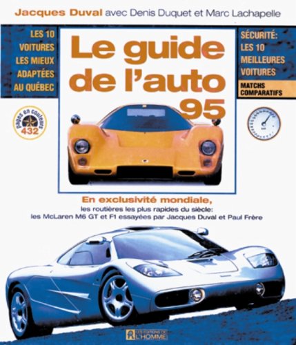 Livre Le Guide de l'Auto 1995 (Jacques Duval, Denis Duquet, Marc Lachapelle) (Livre d'occasion)...
