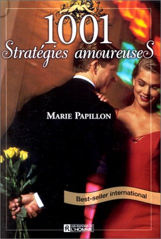 Livre 1001 Stratégies amoureuses - Marie Papillon (Livre d'occasion) - ISBN 276191256X