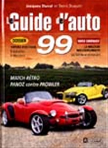 Livre Le Guide de l'Auto 1999 (Jacques Duval, Denis Duquet) (Livre neuf) - ISBN 2761914457