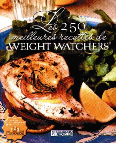 Livre Les 250 meilleurs recettes de Weight Watchers (Weight Watchers) (Livre d'occasion) - ISBN...