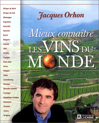 Livre Mieux connaître les vins du monde - Jacques Orhon (Livre d'occasion) - ISBN 276191533X