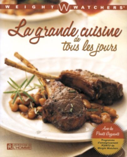 Livre La grande cuisine de tous les jours - Weight Watchers (Livre d'occasion) - ISBN 2761916603