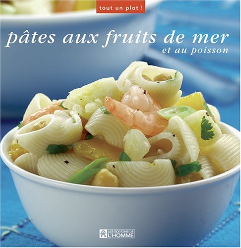 Livre Pâtes aux fruits de mer et au poisson - Ellen Argyriou (Livre d'occasion) - ISBN 2761917243