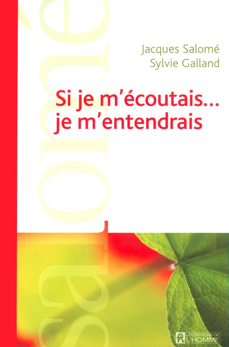 Livre Si je m'écoutais... je m'entendrais - Jacques Salomé (Livre d'occasion) - ISBN 2761917774