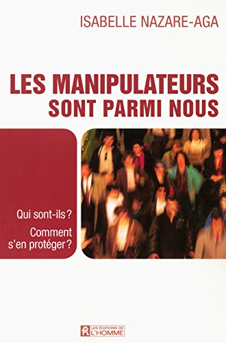 Livre Les manipulateurs sont parmi nous (Isabelle Nazare-Aga) (Livre d'occasion) - ISBN 2761919718