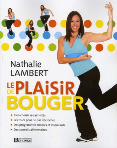 Livre Le plaisir de bouger - Nathalie Lambert (Livre d'occasion) - ISBN 2761921127