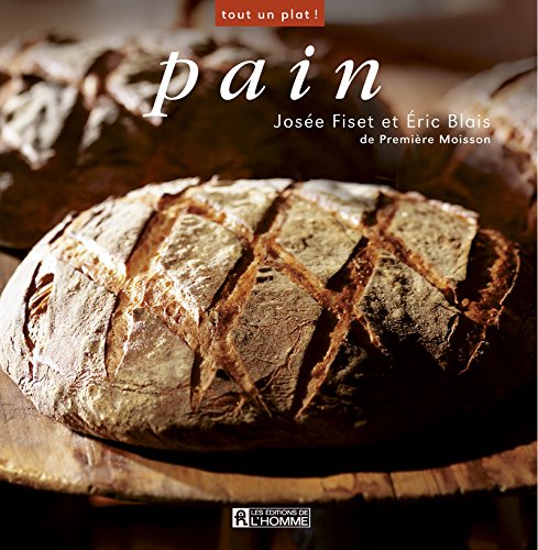 Tout un plat ! : Pain - Josée Fiset