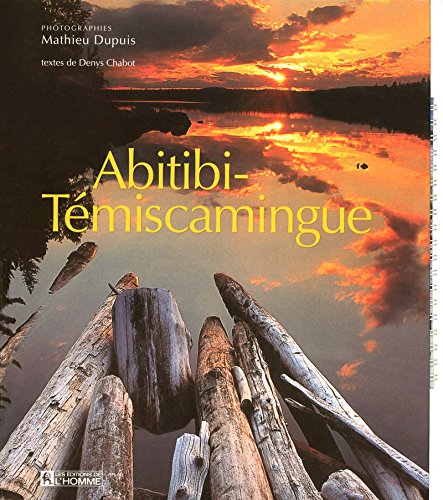 Livre Abitibi-Témiscamingue - Mathieu Dupuis (Livre d'occasion) - ISBN 2761922425