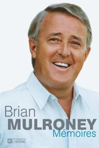 Livre Mémoires : Brian Mulroney (Brian Mulroney) (Livre neuf) - ISBN 2761924304