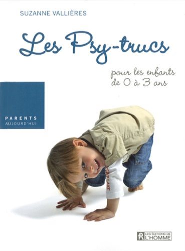 Livre Les Psy-trucs : Pour les enfants de 0 à 3 ans (Suzanne Vallière) (Livre d'occasion) - ISBN...