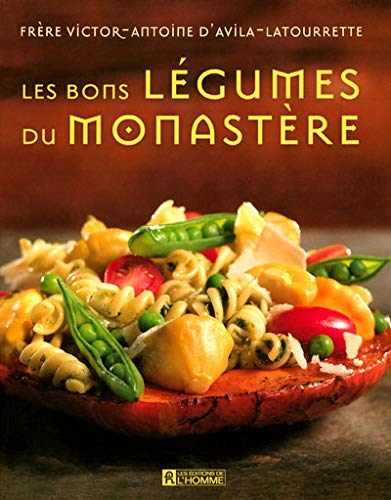 Livre Les bons légumes du monastère - Frère Victor-Antoine D'Avila-Latourette (Livre d'occasion) ...
