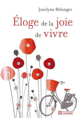 Livre Éloge de la joie de vivre (Jocelyne Bélanger) (Livre d'occasion) - ISBN 2761926501