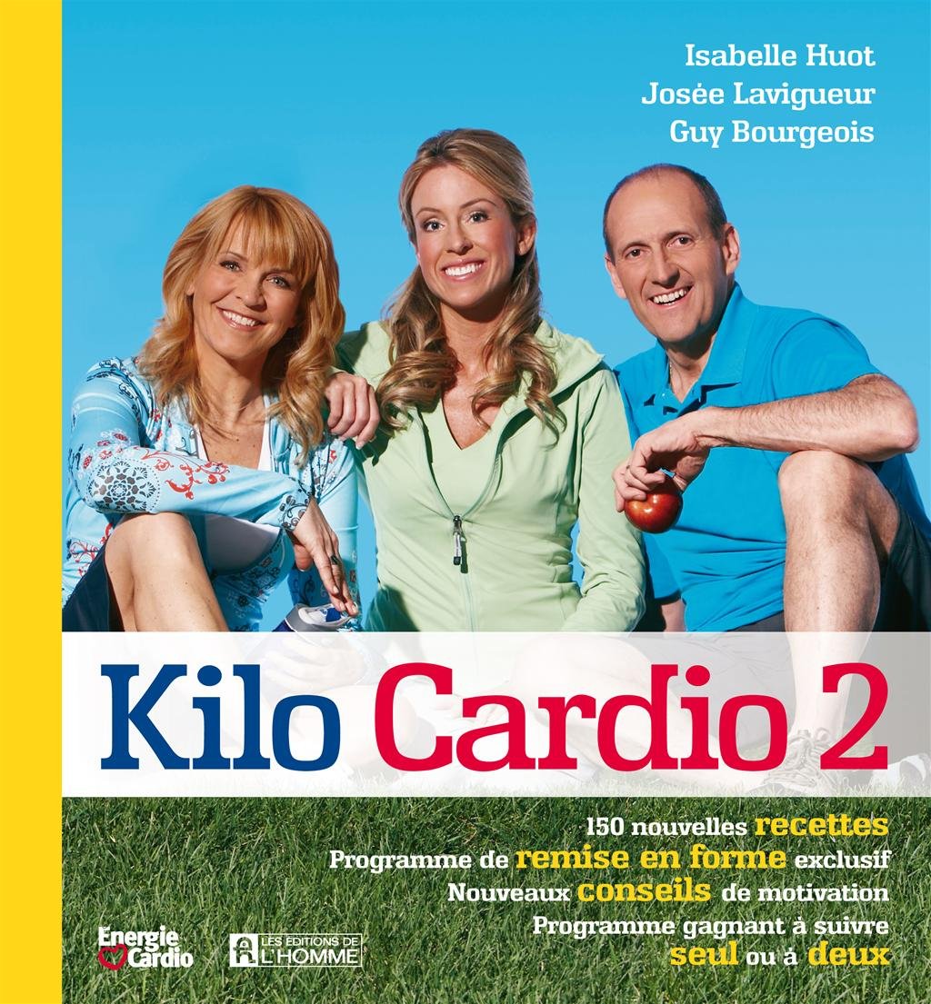 Livre Kilo Cardio (Isabelle Huot, Josée Lavigueur, Guy Bourgeois) (Livre d'occasion) - ISBN...