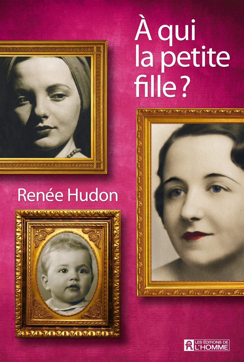Livre À qui la petite fille ? (Renée Hudon) (Livre d'occasion) - ISBN 2761927869