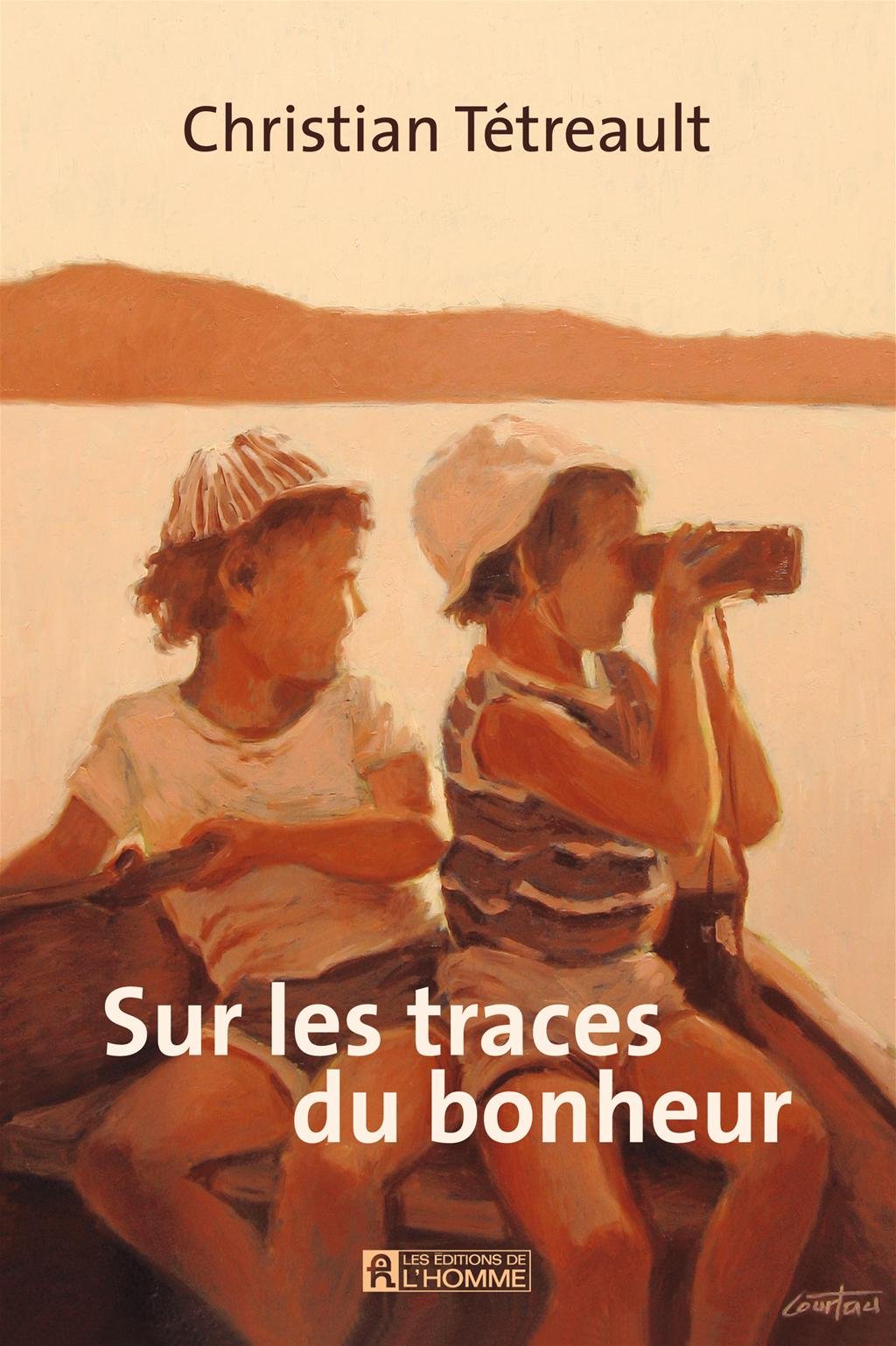 Livre Sur les traces du bonheur - Christian Tétreault (Livre d'occasion) - ISBN 2761931890