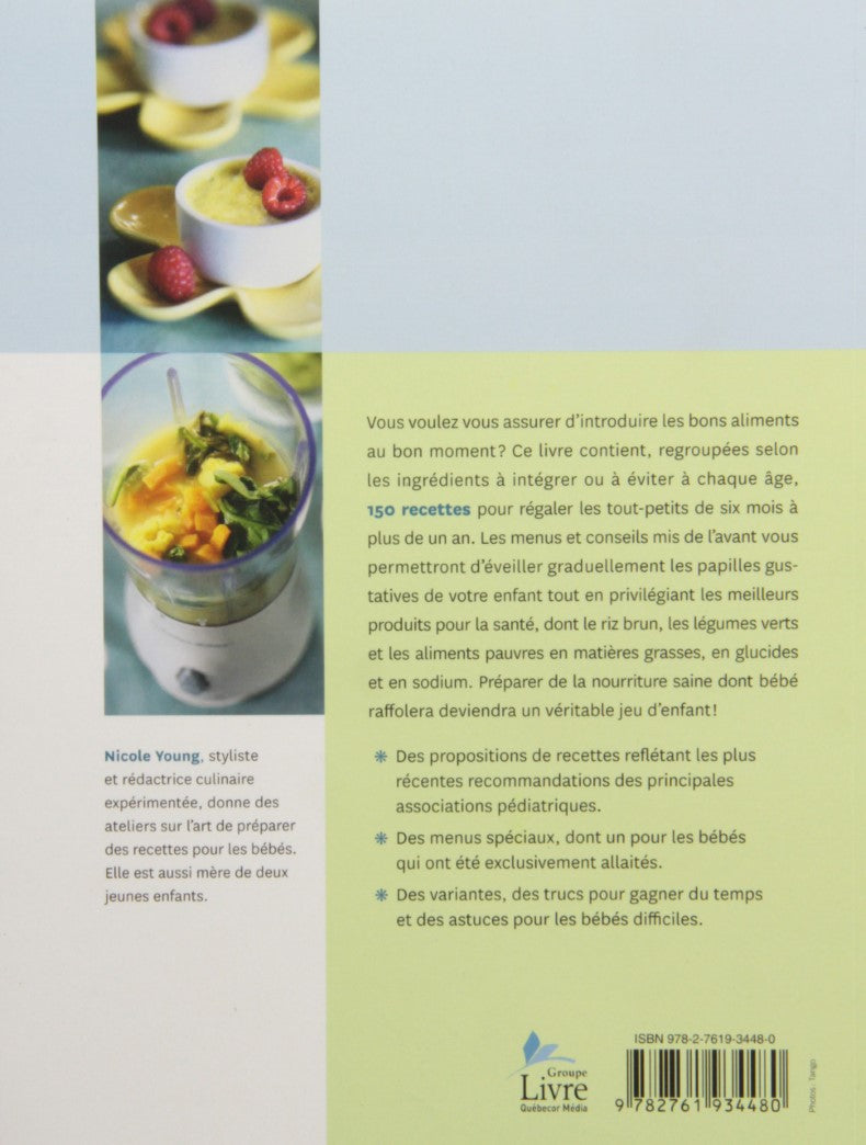 Livre Recettes pour bébé: 150 repas santé à préparer au mélangeur (Nicole Young, Nadine Day)...
