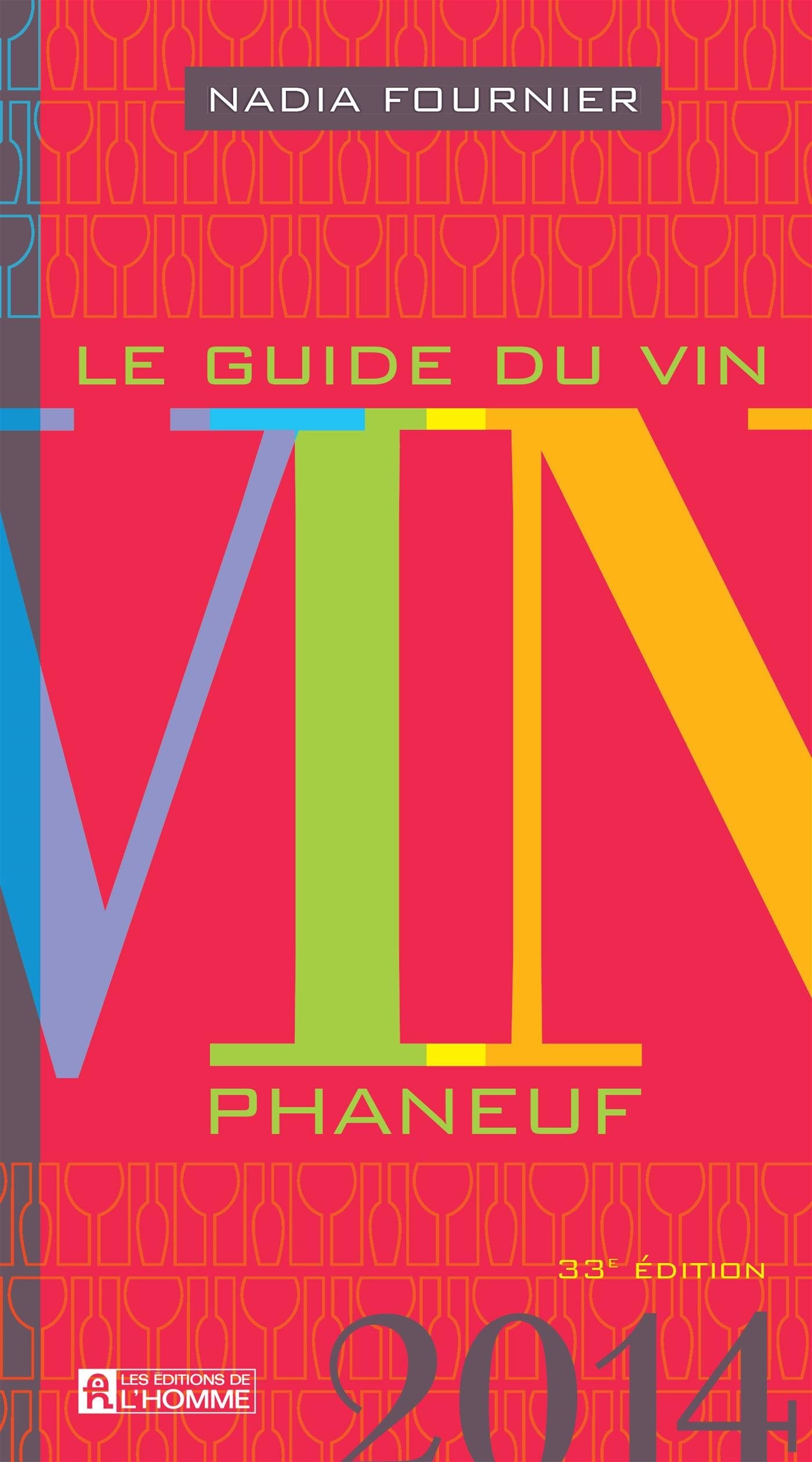 Livre Le guide du vin Phaneuf 2014 - Nadia Fournier (Livre neuf) - ISBN 2761936965