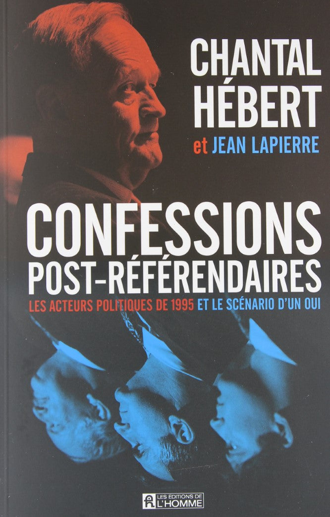 Livre Confessions post-référendaires : les acteurs populaires de 1995 et le scénario d'un oui...