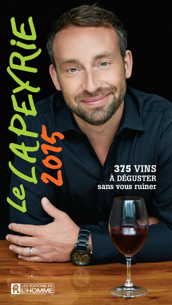 Livre Le Lapeyrie 2015: 375 vins à déguster sans vous ruiner - Philippe Lapeyrie (Livre d'occasio...