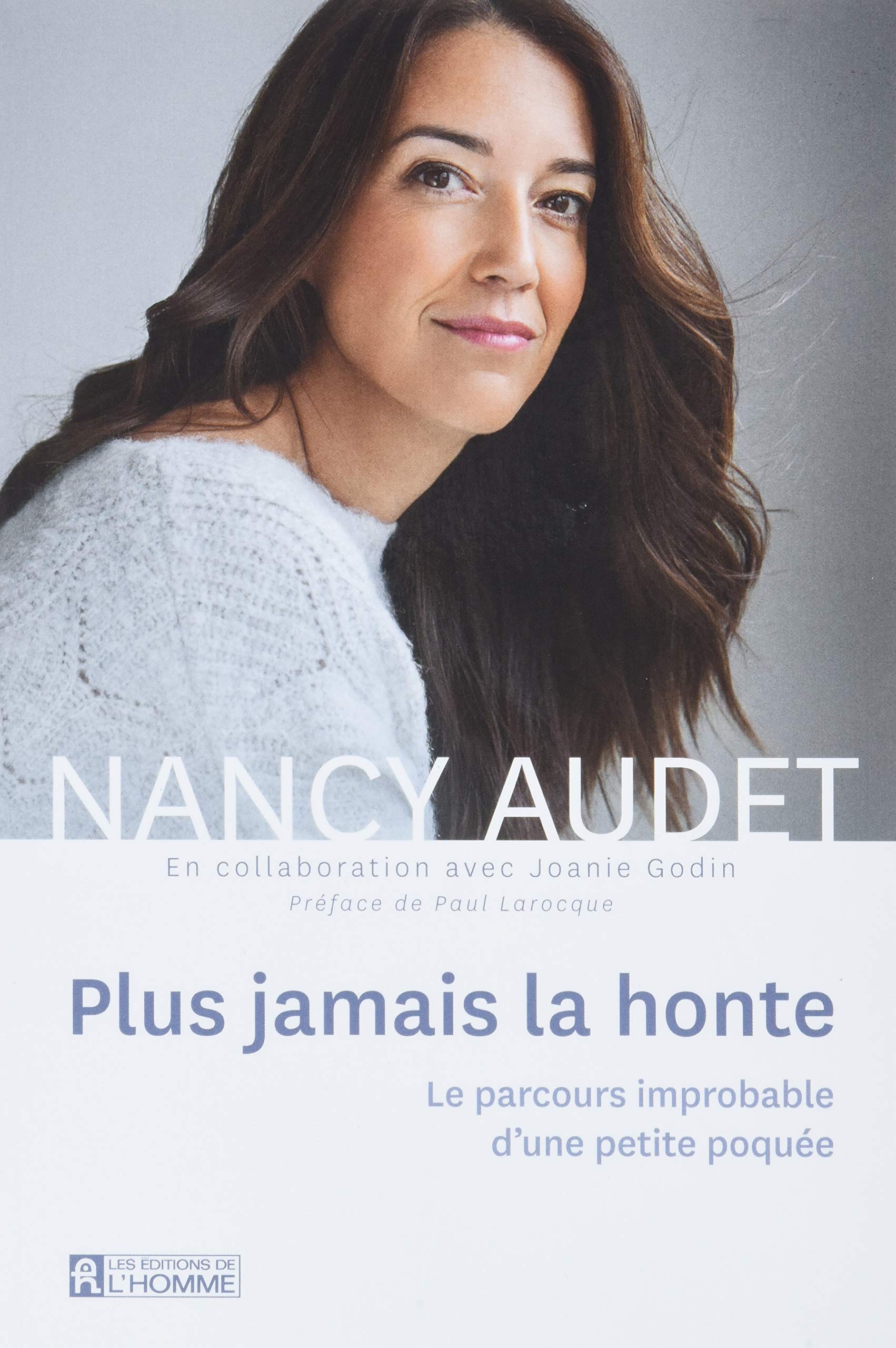 Livre Plus jamais la honte : Le parcours improbable d'une petite poquée - Nancy Audet (Livre d'oc...