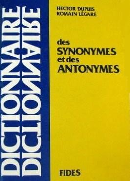 Livre Dictionnaire des synonymes et des antonymes (Hector Dupuis, Hector Légaré) (Livre...