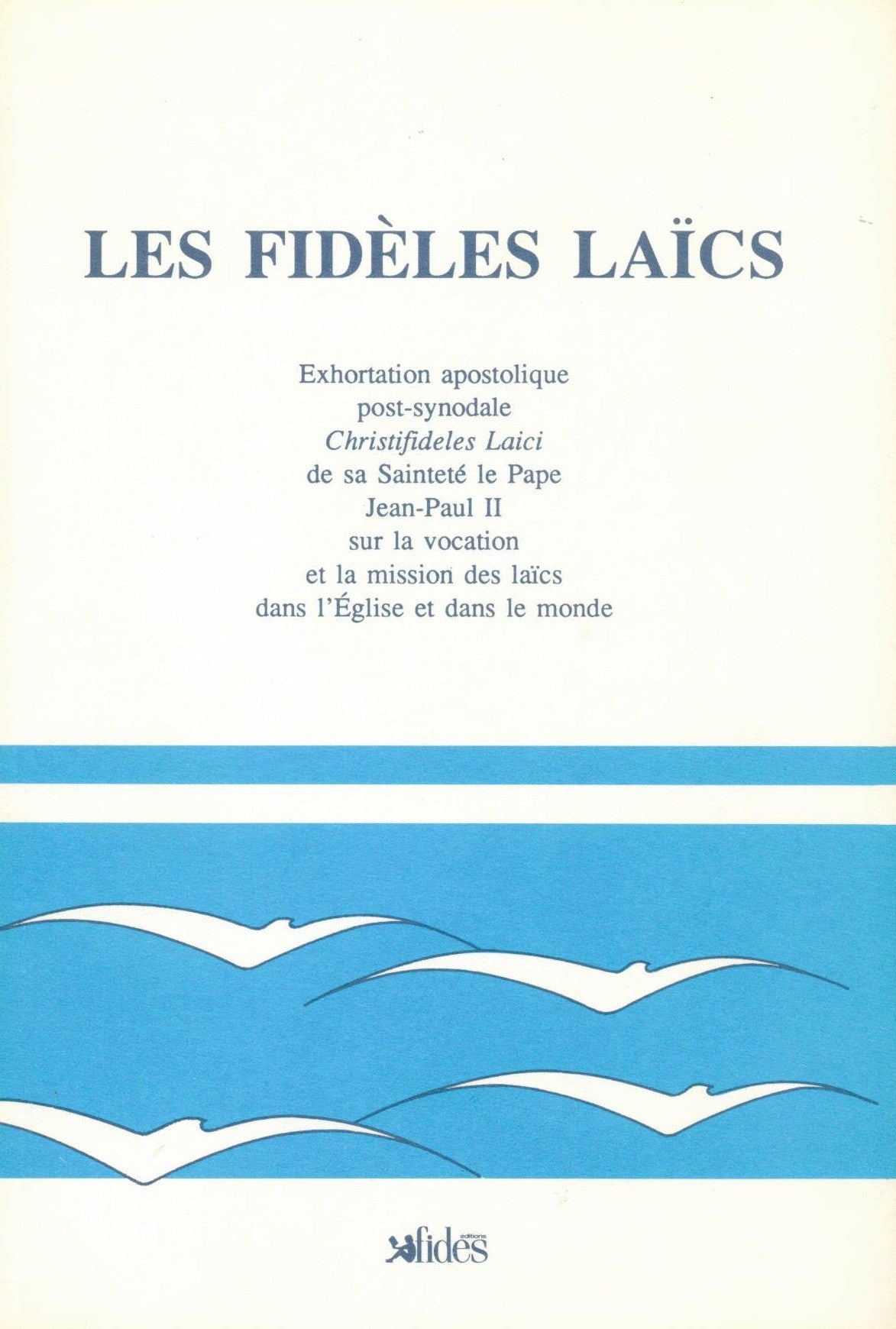 Livre Les fidèles laïcs : exhortation apostolique post-synodale Christifideles Laici de sa Sainte...