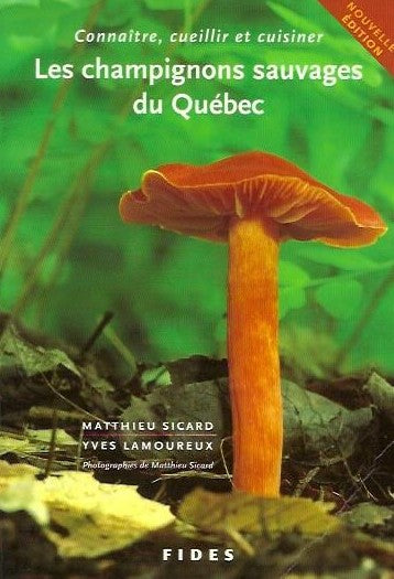 Livre Les champignons sauvages au Québec - Matthieu Sicard (Livre d'occasion) - ISBN 2762123232