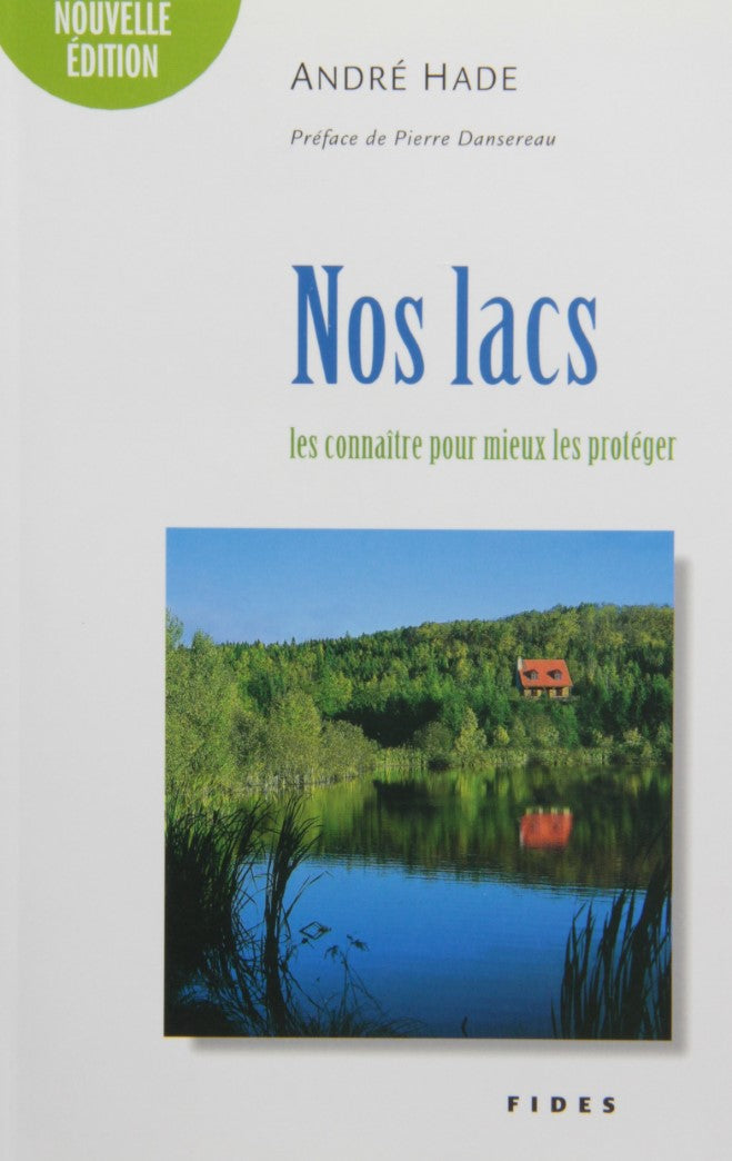 Livre Nos lacs : Les connaître pour mieux les protéger - André Hade (Livre d'occasion) - ISBN 276...