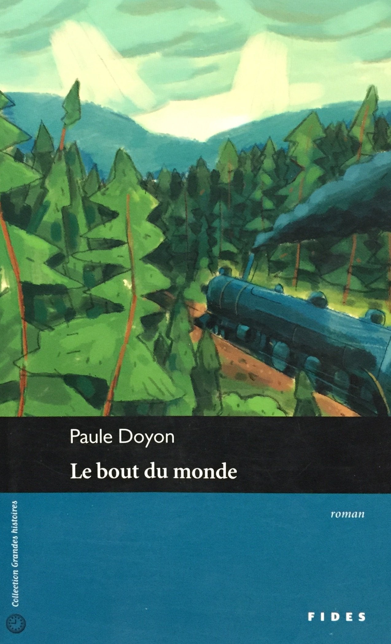 Livre Le bout du monde - Paule Doyon (Livre neuf) - ISBN 2762126762