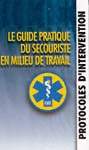 Livre Le guide pratique du secouriste en milieu de travail - Collectif (Livre d'occasion) - ISBN ...