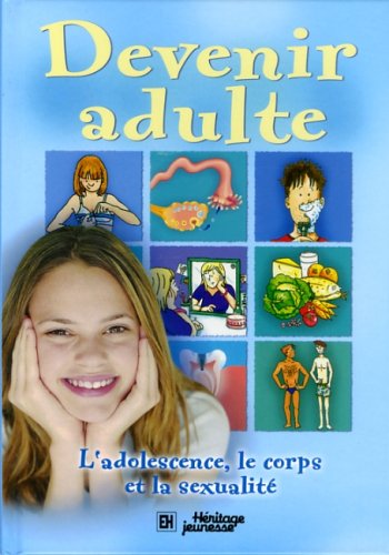 Livre Devenir adulte : L'adolescence, le corps, la sexualité (Livre d'occasion) - ISBN 2762524857
