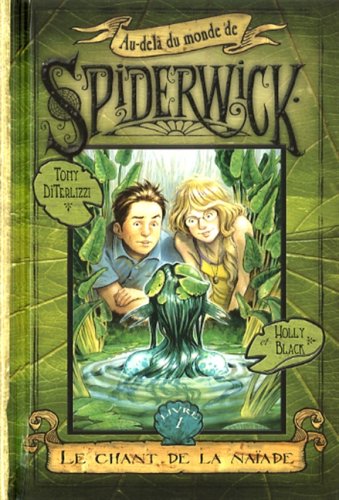 Livre ISBN 2762528917 Au-delà du monde de Spiderwick # 1 : Le chante de la Naiade