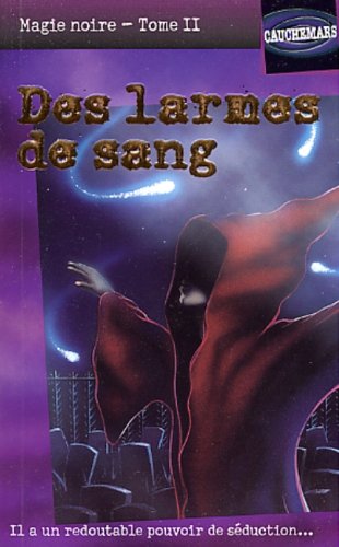 Magie noire # 2 : Des larmes de sang - Daniel Parker