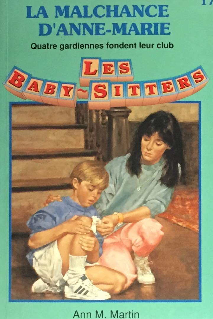 Livre ISBN 2762567653 Les Baby-Sitters (Série régulière) # 17 : La malchance d'Anne-Marie (Ann M. Martin)