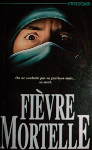 Livre Frissons # 25 : Fièvre mortelle (Diane Hoh) (Livre d'occasion) - ISBN 2762571502