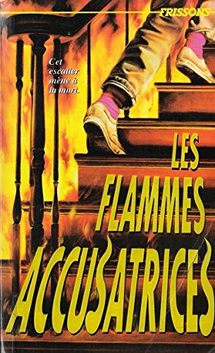 Frissons # 35 : Les flammes accusatrices - Caroline B. Cooney